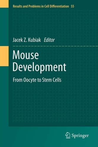 Mouse Development From Oocyte to Stem Cells