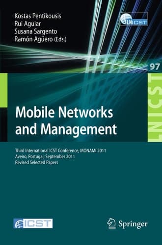 Mobile Networks and Management Third International ICST Conference, MONAMI 2011, Aveiro, Portugal, September 21-23, 2011, Revised Selected Papers