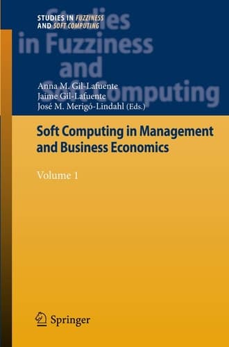 Soft Computing in Management and Business Economics Volume 1