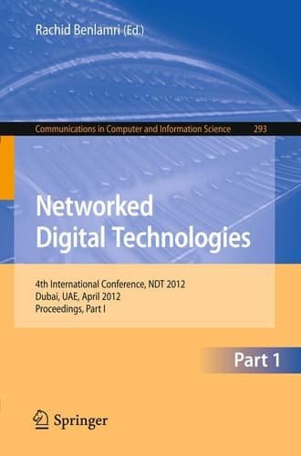 Networked Digital Technologies 4th International Conference, NDT 2012, Dubai, UAE, April 24-26, 2012. Proceedings, Part I