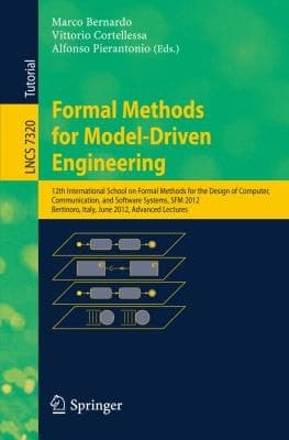 Formal Methods for Model-Driven Engineering 12th International School on Formal Methods for the Design of Computer, Communication and Software Systems, SFM 2012, Bertinoro, Italy, June 18-23, 2012. Advanced Lectures