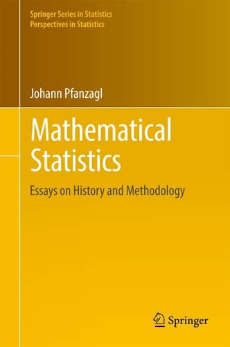 Mathematical Statistics Essays on History and Methodology