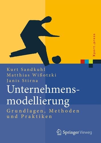 Unternehmensmodellierung Grundlagen, Methode und Praktiken