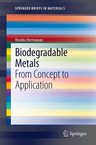 Biodegradable Metals From Concept to Applications