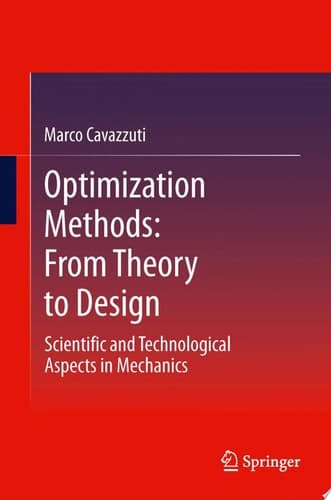 Optimization Methods From Theory to Design Scientific and Technological Aspects in Mechanics