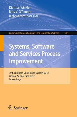 Systems, Software and Services Process Improvement 19th European Conference, EuroSPI 2012, Vienna, Austria, June 25-27, 2012. Proceedings