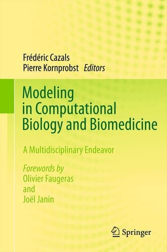 Modeling in Computational Biology and Biomedicine A Multidisciplinary Endeavor