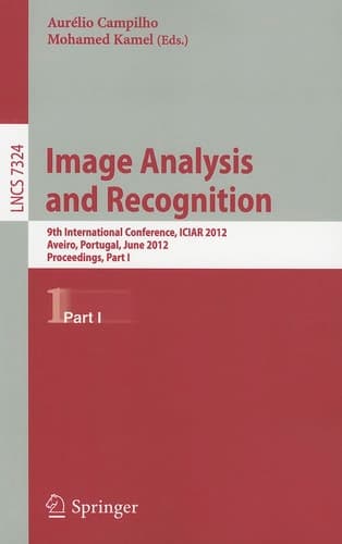 Image Analysis and Recognition 9th International Conference, ICIAR 2012, Aveiro, Portugal, June 25-27, 2012. Proceedings