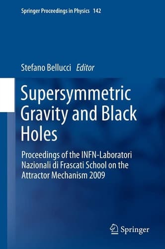Supersymmetric Gravity and Black Holes Proceedings of the INFN-Laboratori Nazionali di Frascati School on the Attractor Mechanism 2009