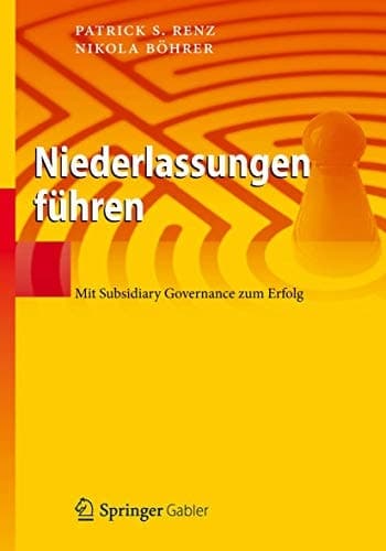 Niederlassungen führen Mit Subsidiary Governance zum Erfolg