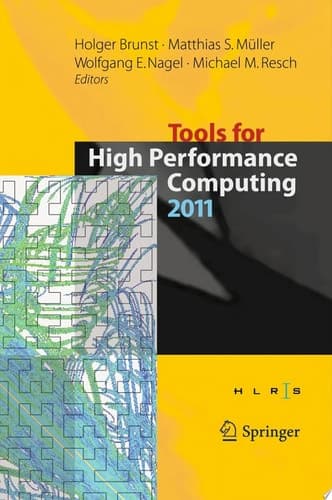 Tools for High Performance Computing 2011 Proceedings of the 5th International Workshop on Parallel Tools for High Performance Computing, September 2011, ZIH, Dresden