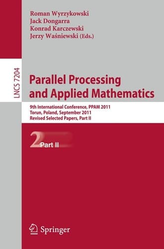 Parallel Processing and Applied Mathematics, Part II 9th International Conference, PPAM 2011, Torun, Poland, September 11-14, 2011. Revised Selected Papers, Part II