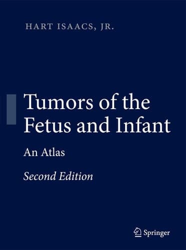 Tumors of the Fetus and Infant An Atlas