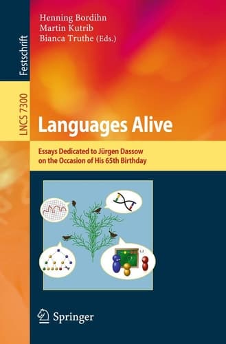 Languages Alive Essays dedicated to Jürgen Dassow on the Occasion of His 65th Birthday