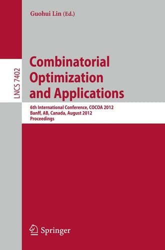 Combinatorial Optimization and Applications 6th International Conference, COCOA 2012, Banff, AB, Canada, August 5-9, 2012, Proceedings