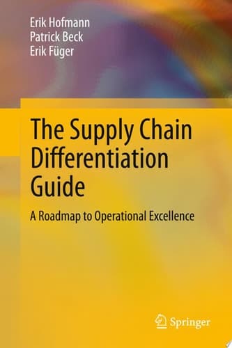 The Supply Chain Differentiation Guide A Roadmap to Operational Excellence