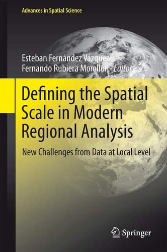 Defining the Spatial Scale in Modern Regional Analysis New Challenges from Data at Local Level