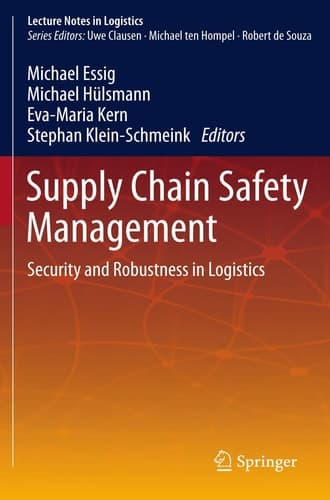Supply Chain Safety Management Security and Robustness in Logistics