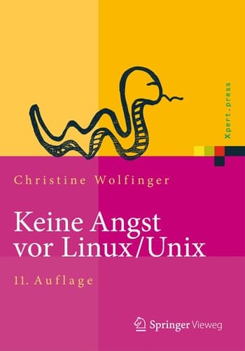 Keine Angst vor Linux/Unix Ein Lehrbuch für Linux- und Unix-Anwender