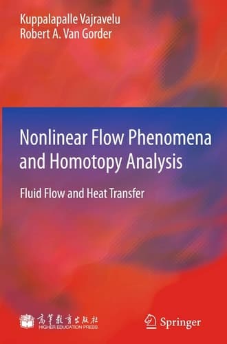 Nonlinear Flow Phenomena and Homotopy Analysis Fluid Flow and Heat Transfer