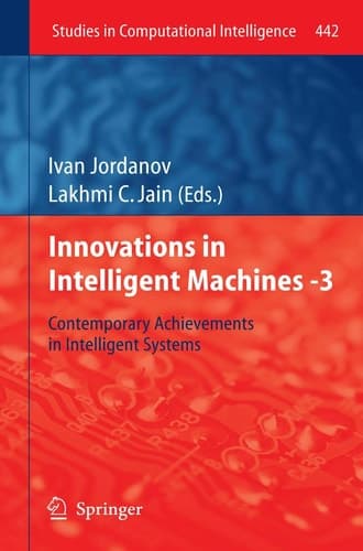 Innovations in Intelligent Machines -3 Contemporary Achievements in Intelligent Systems