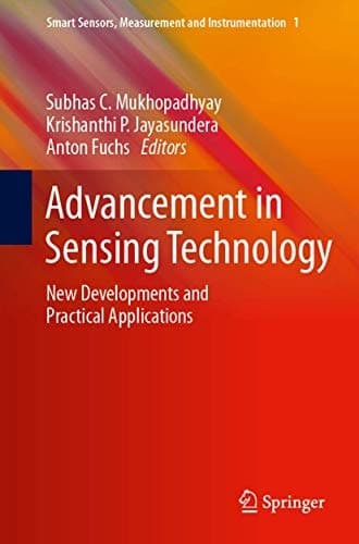 Advancement in Sensing Technology New Developments and Practical Applications
