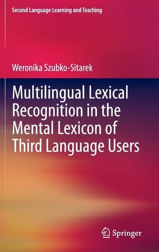 Multilingual Lexical Recognition in the Mental Lexicon of Third Language Users
