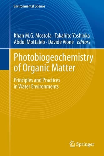 Photobiogeochemistry of Organic Matter Principles and Practices in Water Environments