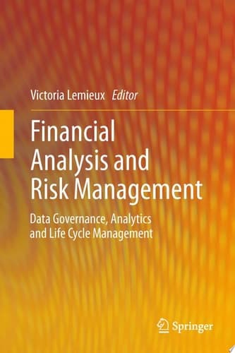 Financial Analysis and Risk Management Data Governance, Analytics and Life Cycle Management