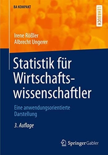 Statistik für Wirtschaftswissenschaftler Eine anwendungsorientierte Darstellung