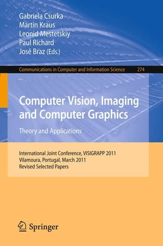 Computer Vision, Imaging and Computer Graphics - Theory and Applications International Joint Conference, VISIGRAPP 2011, Vilamoura, Portugal, March 5-7, 2011. Revised Selected Papers