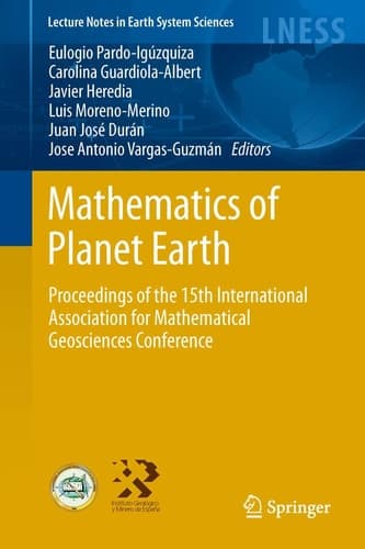 Mathematics of Planet Earth Proceedings of the 15th Annual Conference of the International Association for Mathematical Geosciences