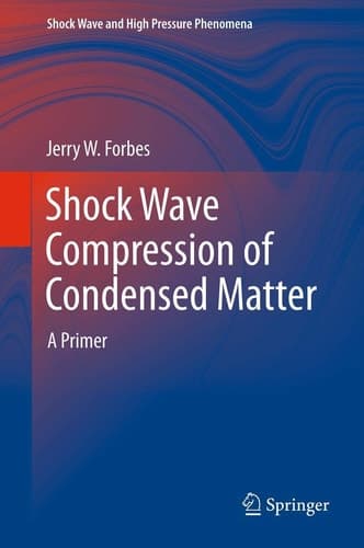 Shock Wave Compression of Condensed Matter A Primer