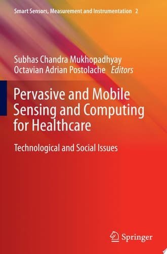 Pervasive and Mobile Sensing and Computing for Healthcare Technological and Social Issues