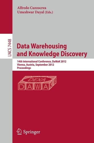 Data Warehousing and Knowledge Discovery 14th International Conference, DaWaK 2012, Vienna, Austria, September 3-6, 2012, Proceedings