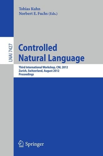 Controlled Natural Language Third International Workshop, CNL 2012, Zurich, Switzerland, August 29-31, 2012, Proceedings