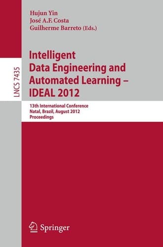 Intelligent Data Engineering and Automated Learning -- IDEAL 2012 13th International Conference, Natal, Brazil, August 29-31, 2012, Proceedings