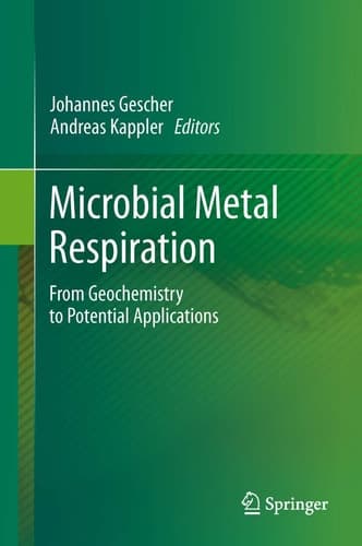 Microbial Metal Respiration From Geochemistry to Potential Applications
