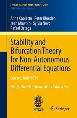 Stability and Bifurcation Theory for Non-Autonomous Differential Equations Cetraro, Italy 2011, Editors: Russell Johnson, Maria Patrizia Pera