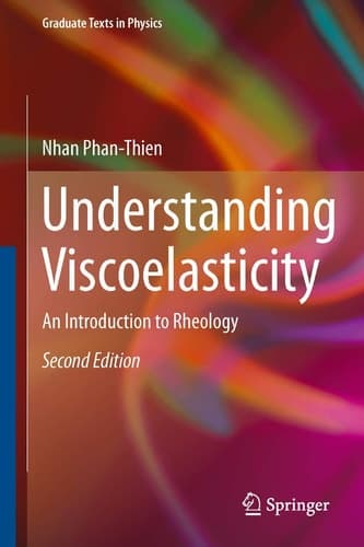 Understanding Viscoelasticity An Introduction to Rheology