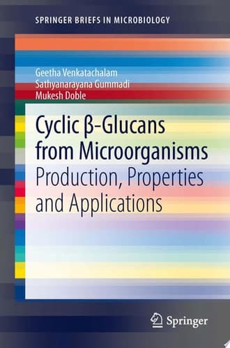 Cyclic β-Glucans from Microorganisms Production, Properties and Applications