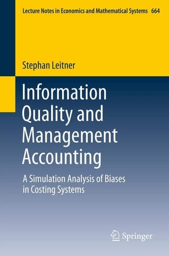 Information Quality and Management Accounting A Simulation Analysis of Biases in Costing Systems