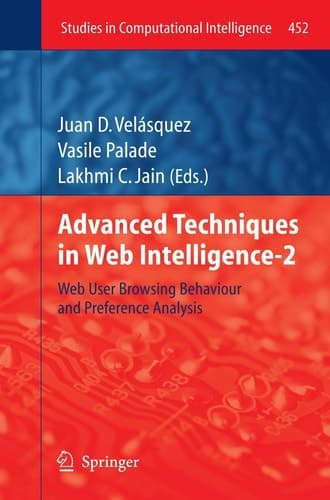 Advanced Techniques in Web Intelligence-2 Web User Browsing Behaviour and Preference Analysis