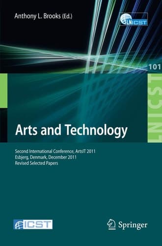 Arts and Technology Second International Conference, ArtsIT 2011, Esbjerg, Denmark, December 10-11, 2011, Revised Selected Papers