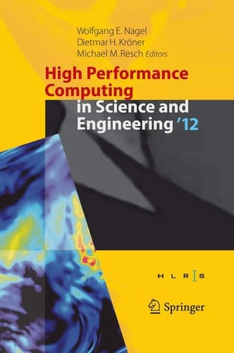 High Performance Computing in Science and Engineering ‘12 Transactions of the High Performance Computing Center, Stuttgart (HLRS) 2012