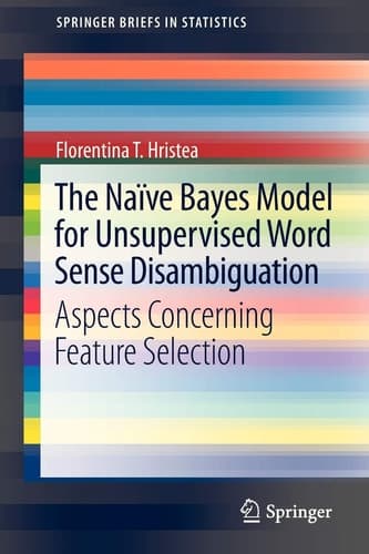 The Naïve Bayes Model for Unsupervised Word Sense Disambiguation Aspects Concerning Feature Selection