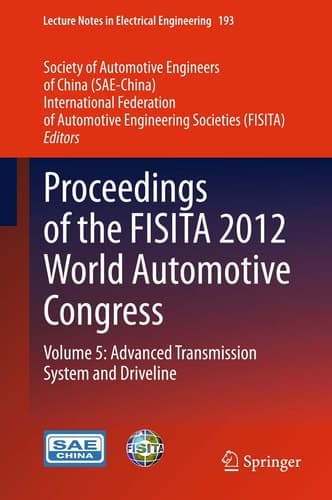 Proceedings of the FISITA 2012 World Automotive Congress Volume 5: Advanced Transmission System and Driveline
