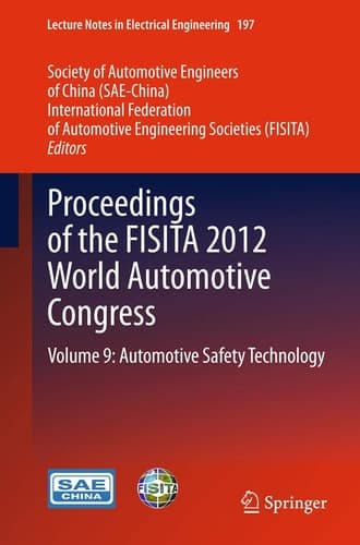 Proceedings of the FISITA 2012 World Automotive Congress Volume 9: Automotive Safety Technology
