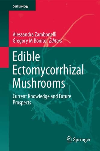 Edible Ectomycorrhizal Mushrooms Current Knowledge and Future Prospects