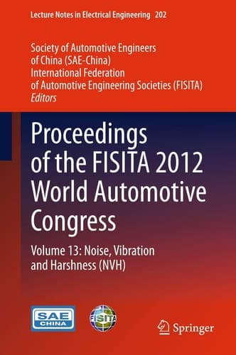 Proceedings of the FISITA 2012 World Automotive Congress Volume 13: Noise, Vibration and Harshness (NVH)